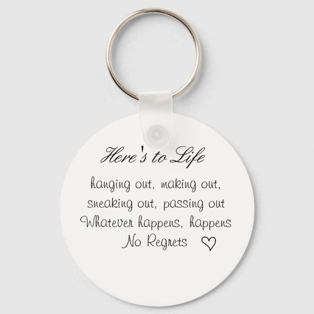 cute lil heart, Here's to Life, hanging out, ma... Keychain (Front)