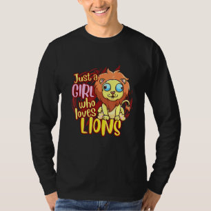 Cute Lion Just A Girl Who Loves Lions T-Shirt