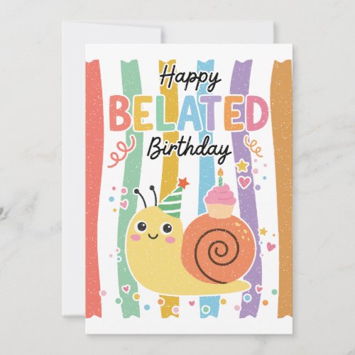 Cute Little Belated Birthday Pun Snail Greeting Card