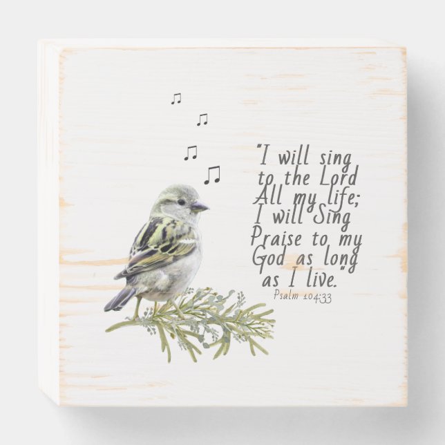 Cute Little Bird Singing Psalms 104 Wood Box Sign (Front Horizontal)