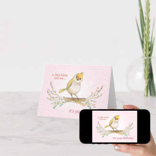 Cute Little Birdie Told Me Its Your Birthday Card Zazzle 9817