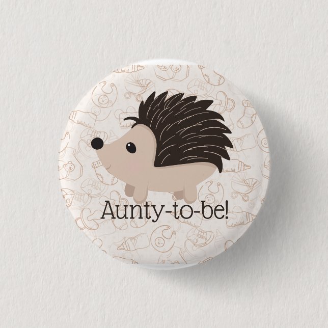 Cute Little Hedgehog   Aunty to be Baby Shower Button (Front)