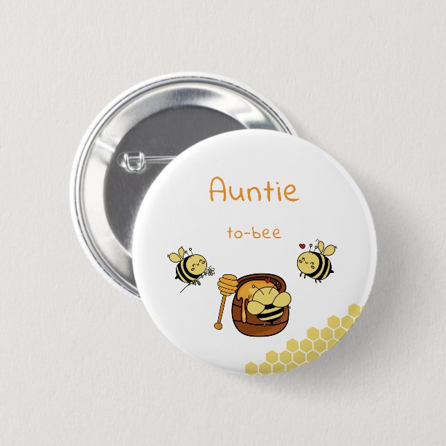 Cute Little Honeybee & Sweet Honey Auntie-to-bee Button (Front & Back)