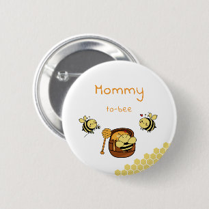Cute Little Honeybee With Sweet Honey Mommy-to-bee Button