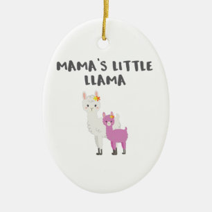 Cute Little Llama Gift Mamas Little Llama Gift Ceramic Ornament