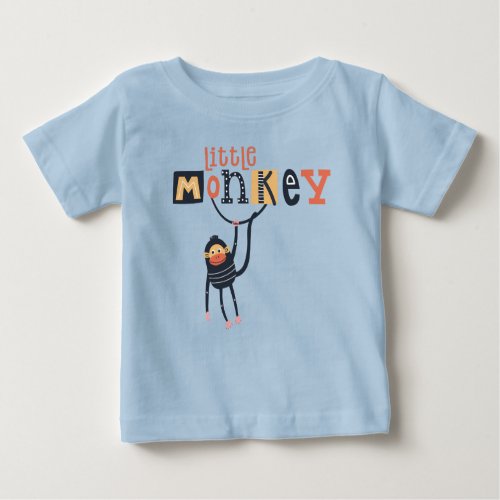 Cute Little Monkey Quote Typography Boy Baby T_Shirt