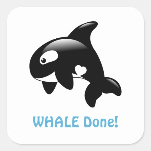 Cute Little Orca WHALE Well Done Square Sticker
