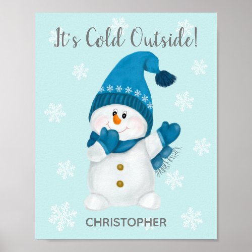 Cute Little Snowman Watercolor Its Cold Outside Poster
