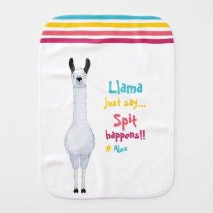 Cute Llama Just Say Spit Happens!! Hashtag! Baby Burp Cloth