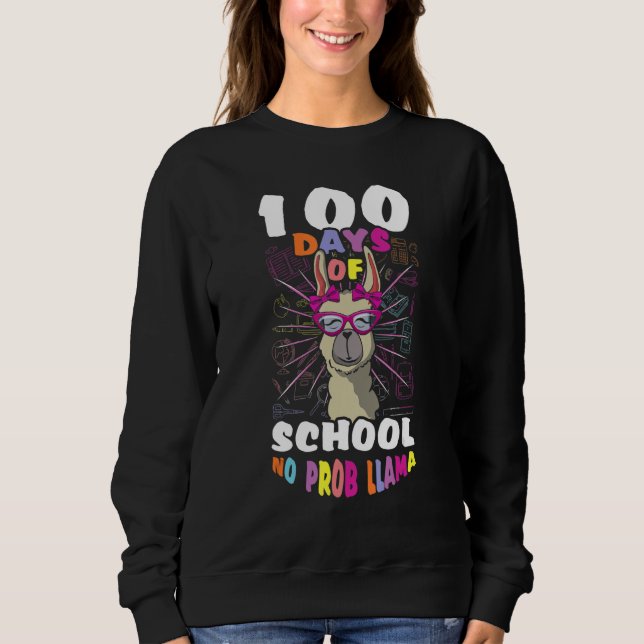Cute Llama Student 100th Days No Problem 100 Days  Sweatshirt (Front)