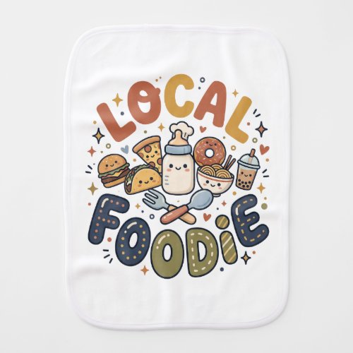Cute "Local Foodie" Baby Burp Cloth