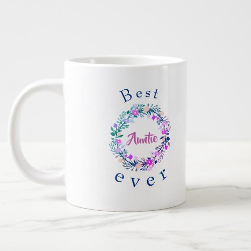 Cute logo Best Auntie Ever Word Art Giant Coffee Mug