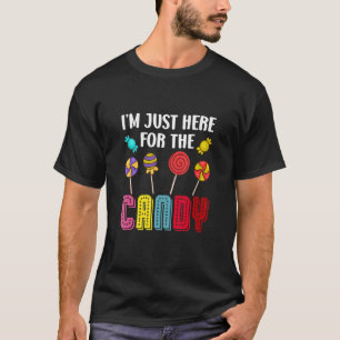 Cute Lollipop Sweets I'm Just Here For The Candy H T-Shirt