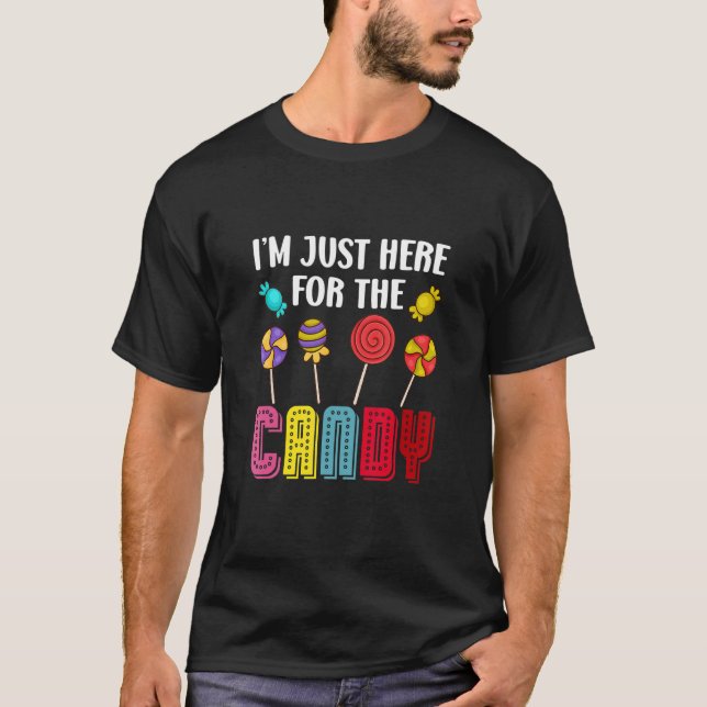 Cute Lollipop Sweets I'm Just Here For The Candy H T-Shirt (Front)