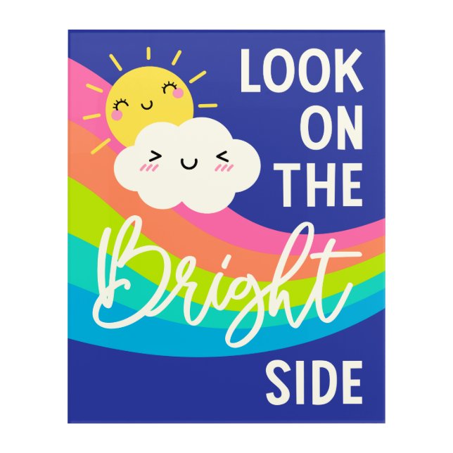 Cute Look on the Bright Side Acrylic Print (Front)