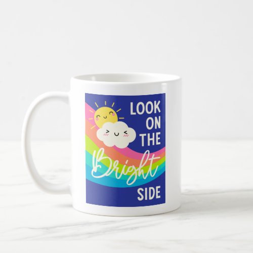 Cute Look on the Bright Side Coffee Mug
