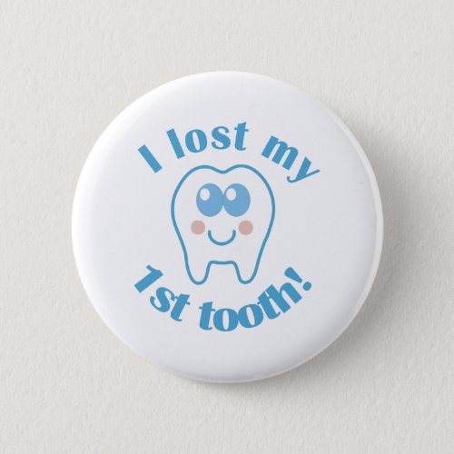 Cute Lost My 1st Tooth Gift Button