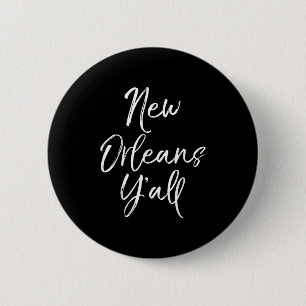 Cute Louisiana Quote For Women Funny Gift New Orle Button