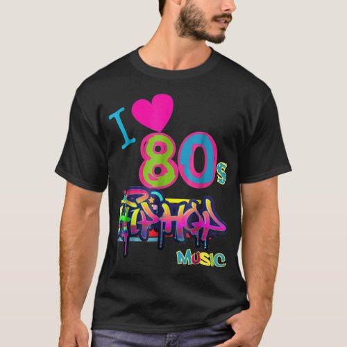 CUTE LOVE 80s HIP HOP Music Dance Party Outfi  Cla T_Shirt