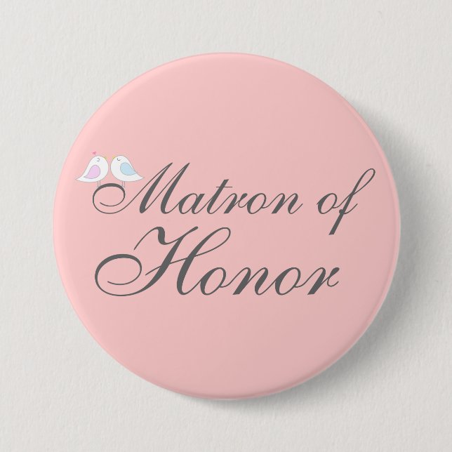 Cute love birds Matron of Honor Pinback Button (Front)