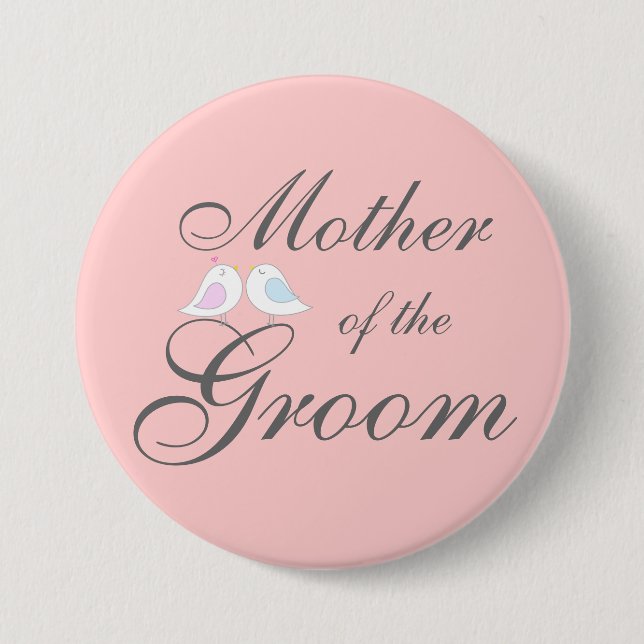 Cute love birds Mother of the Groom Pinback Button (Front)