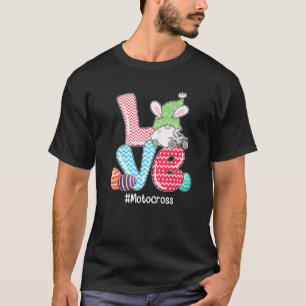 Cute LOVE Bunny Gnome Motocross Eggs Hunting Easte T-Shirt