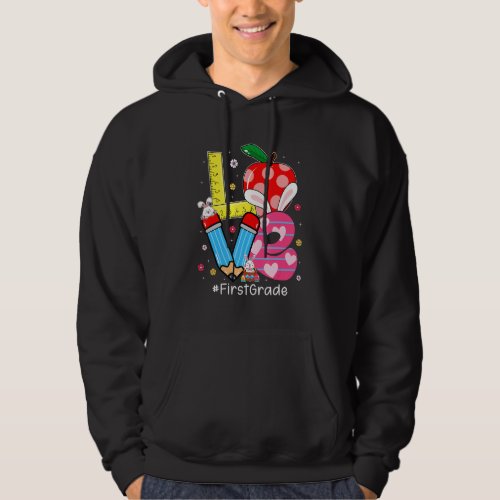 Cute Love First Grade Student Teacher Bunny Easter Hoodie