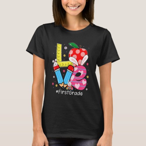 Cute Love First Grade Student Teacher Bunny Easter T_Shirt