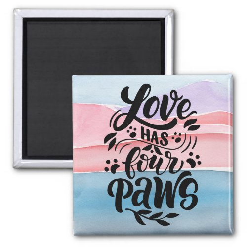 Cute Love Has Four Paws Square Sticker Magnet