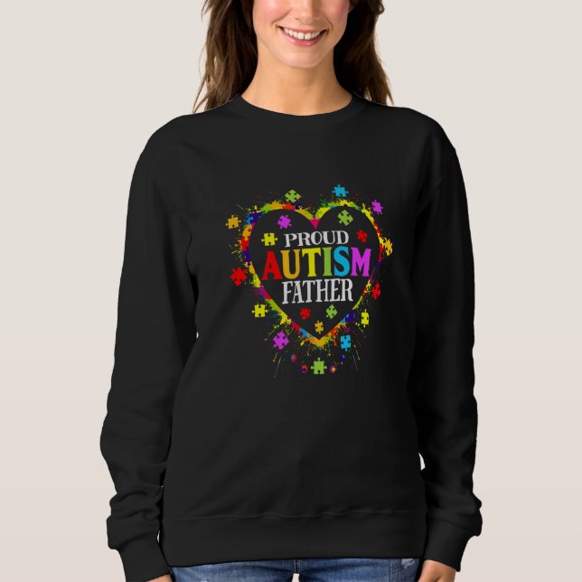 Cute Love Heart Proud Autism Father Autism Awarene Sweatshirt (Front)
