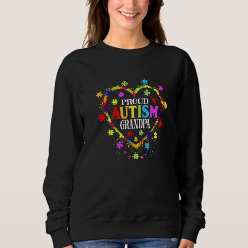 Cute Love Heart Proud Autism Grandpa Autism Awaren Sweatshirt