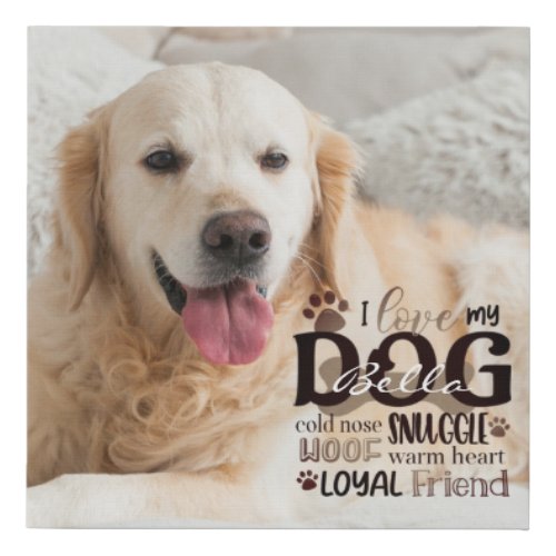 Cute LOVE MY DOG Photo Word Art Personalized Faux Canvas Print