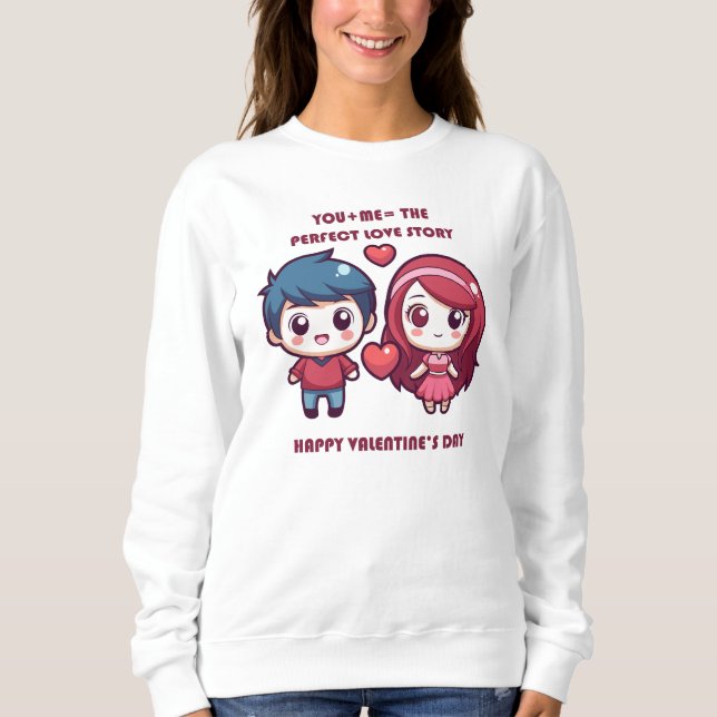 Cute Love Story for Valentine's Sweatshirt (Front)
