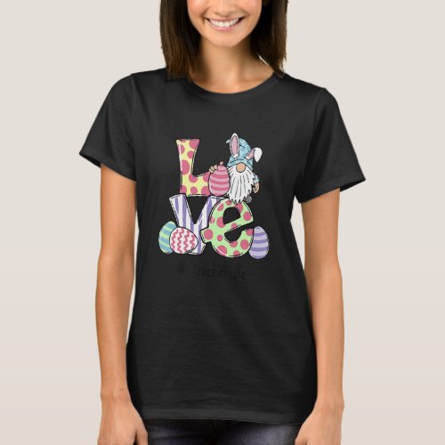 Cute Love Teacher Life Easter Gnome Egg Hunting Ba T_Shirt