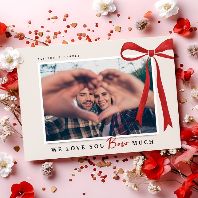 Cute 'Love You BOW Much' Photo Valentines Holiday Card (Creator Uploaded)