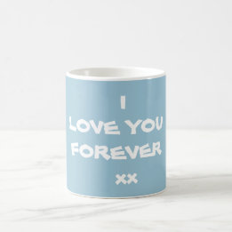 Cute LOVE YOU FOREVER Script Stylish Chic Blue Coffee Mug
