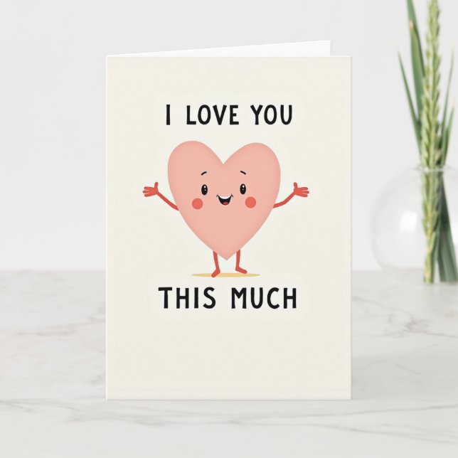 Cute Love You This Much Heart Card (Front)