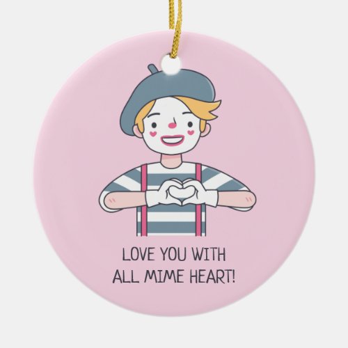 Cute Love You With All Mime Heart Pink Ceramic Ornament