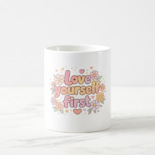 Cute Love Yourself Floral Quote Design Aesthetic Coffee Mug
