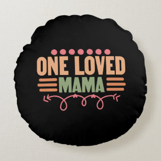 Cute loved Mama word art  Round Pillow