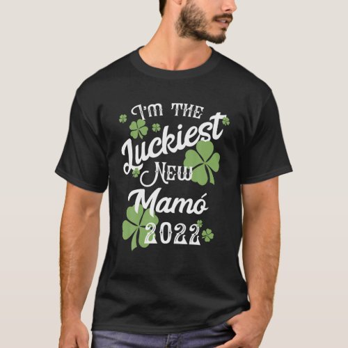 Cute Luckiest New Mom Mamo St Patricks Baby 2022 T_Shirt