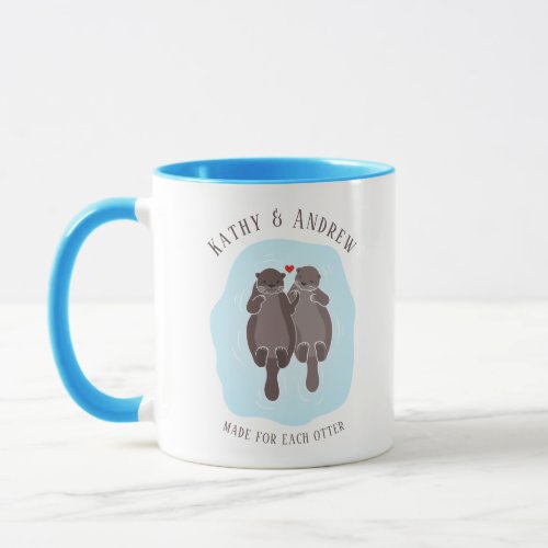 Cute Made for Each Otter Him Her Romantic Couple Mug