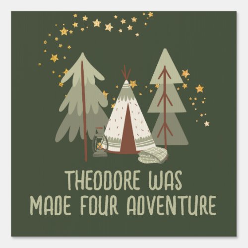 Cute Made Four Adventure Camping Birthday Sign