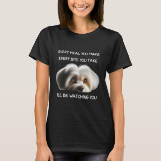 Cute Maltese Puppy Watching Owner Quote Dog Mom Da T-Shirt