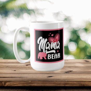 Cute Mama Bear Add Monogram Coffee Mug by DoodlesHolidayGifts at Zazzle