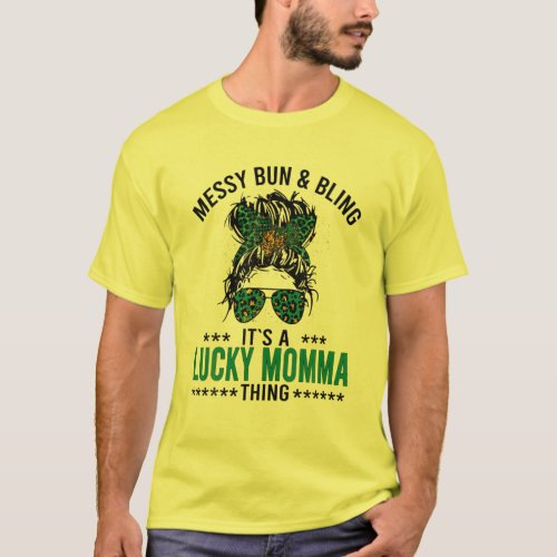 Cute Mama St Patricks Day Design With Messy Bun L T_Shirt