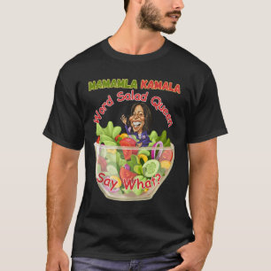 Cute Mamala Kamala Word Salad Queen 2024 President T-Shirt