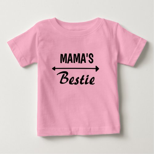 Cute MAMAS Bestie T_shirt for babies