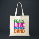 Cute Marching Band Member Tote Bag<br><div class="desc">Peace Love Marching Band written in cool neon letters and distressed font for a fun,  grunge modern look. If you rock out with instruments and march at the same time in middle school,  high school,  or college,  you will love this gift!</div>