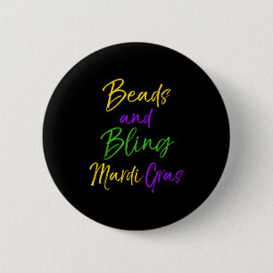Cute Mardi Gras Party Quote Gift Beads And Bling M Button